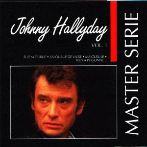 Johnny Hallyday : Master Serie - Vol. 1